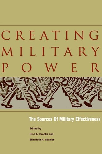 Creating Military Power: The Sources of Military Effectiveness