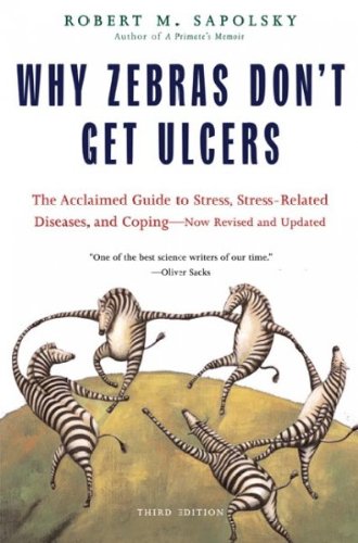 Why Zebras Don t Get Ulcers