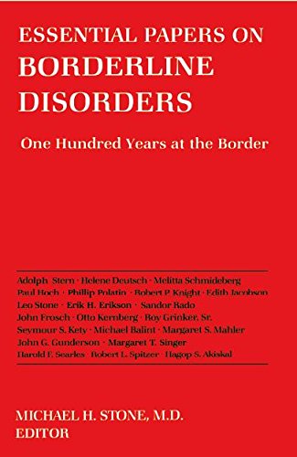 Essential Papers on Borderline Disorders: One Hundred Years at the Border (Essential Papers on Psychoanalysis)