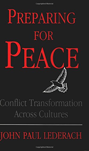 Preparing for Peace: Conflict Transformation Across Culture (Syracuse Studies on Peace and Conflict Resolution) (Syracuse Studies on Peace and Conflict Resolution (Paperback))