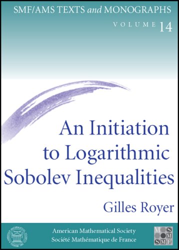 An Initiation to Logarithmic Sobolev Inequalities (SMF/AMS Texts and Monographs)