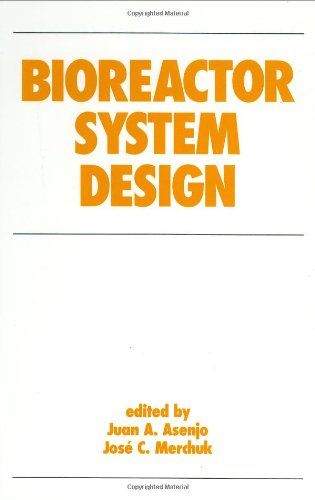 Bioreactor System Design (Biotechnology and Bioprocessing)