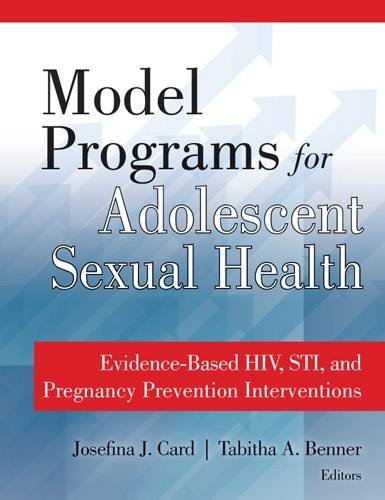 Model Programs for Adolescent Sexual Health: Evidence-Based H.I.V., S.T.I., and Pregnancy Prevention Interventions