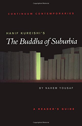 Hanif Kureishi s "The Buddha of Suburbia": Continuum Contemporaries