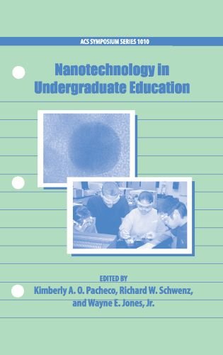 Nanotechnology in Undergraduate Education (An American Chemical Society Publication)