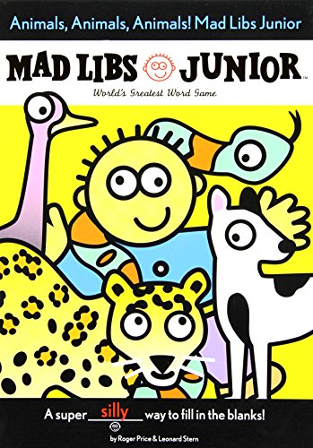 Animals, Animals, Animals! Mad Libs Junior