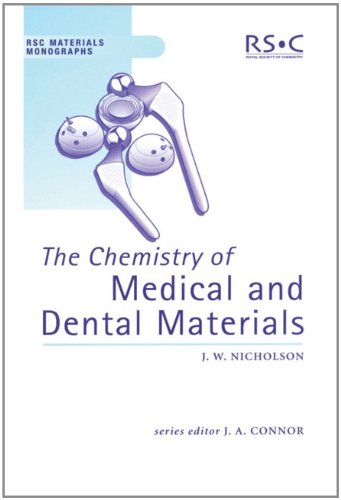 The Chemistry of Medical and Dental Materials: RSC (RSC Materials Monographs)