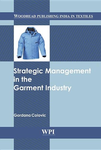 Strategic Management in the Garment Industry (Woodhead Publishing India)