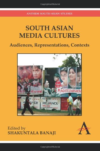 South Asian Media Cultures: Audiences, Representations, Contexts (Anthem South Asian Studies)