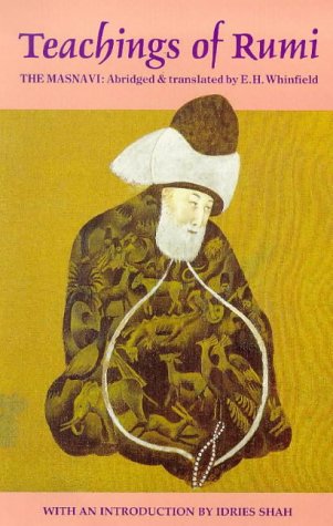 Teachings of Rumi (The Masnavi): The Spiritual Couplets of Jalaludin Rumi