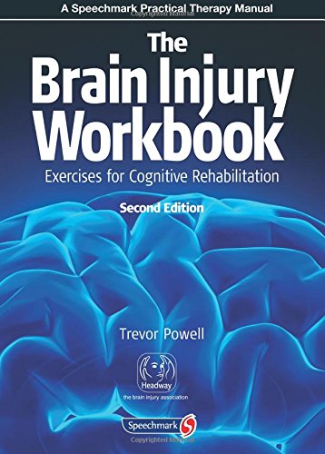 The Brain Injury Workbook: Exercises for Cognitive Rehabilitation (Speechmark Practical Therapy Manual)