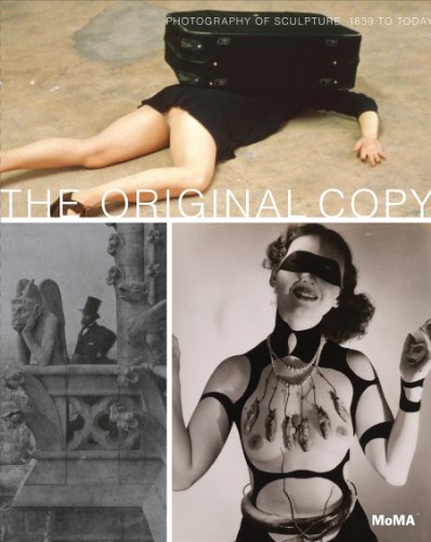 The Original Copy: Photography of Sculpture, 1839 to Today
