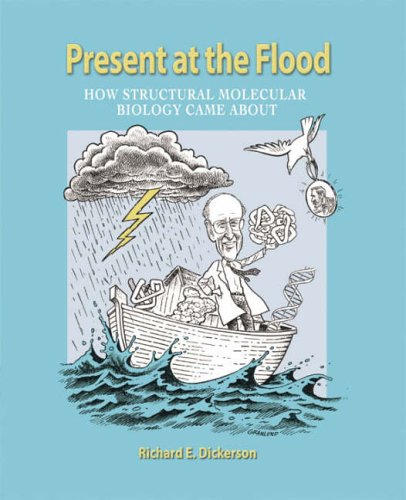Present at the Flood: How Structural Molecular Biology Came About