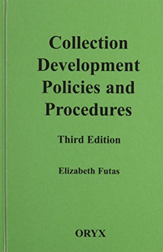 Collection Development Policies and Procedures formerly titled Library Acquisition Policies and Procedures