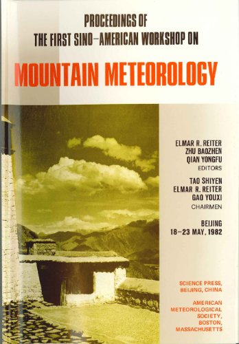 Proceedings of the First Sino-American Workshop on Mountain Meteorology