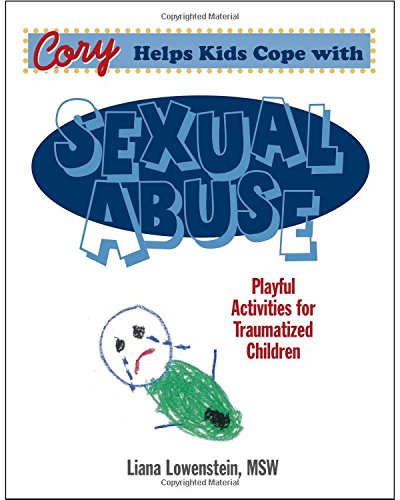 Cory Helps Kids Cope with Sexual Abuse: Playful Activities for Traumatized Children