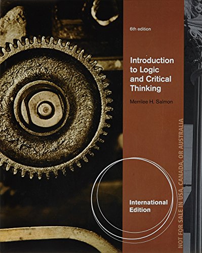 Introduction to Logic and Critical Thinking, International Edition