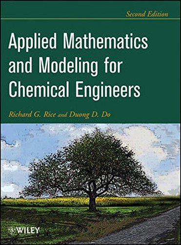 Applied Mathematics and Modeling for Chemical Engineers