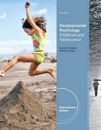 Developmental Psychology: Childhood and Adolescence, International Edition, 9th Edition