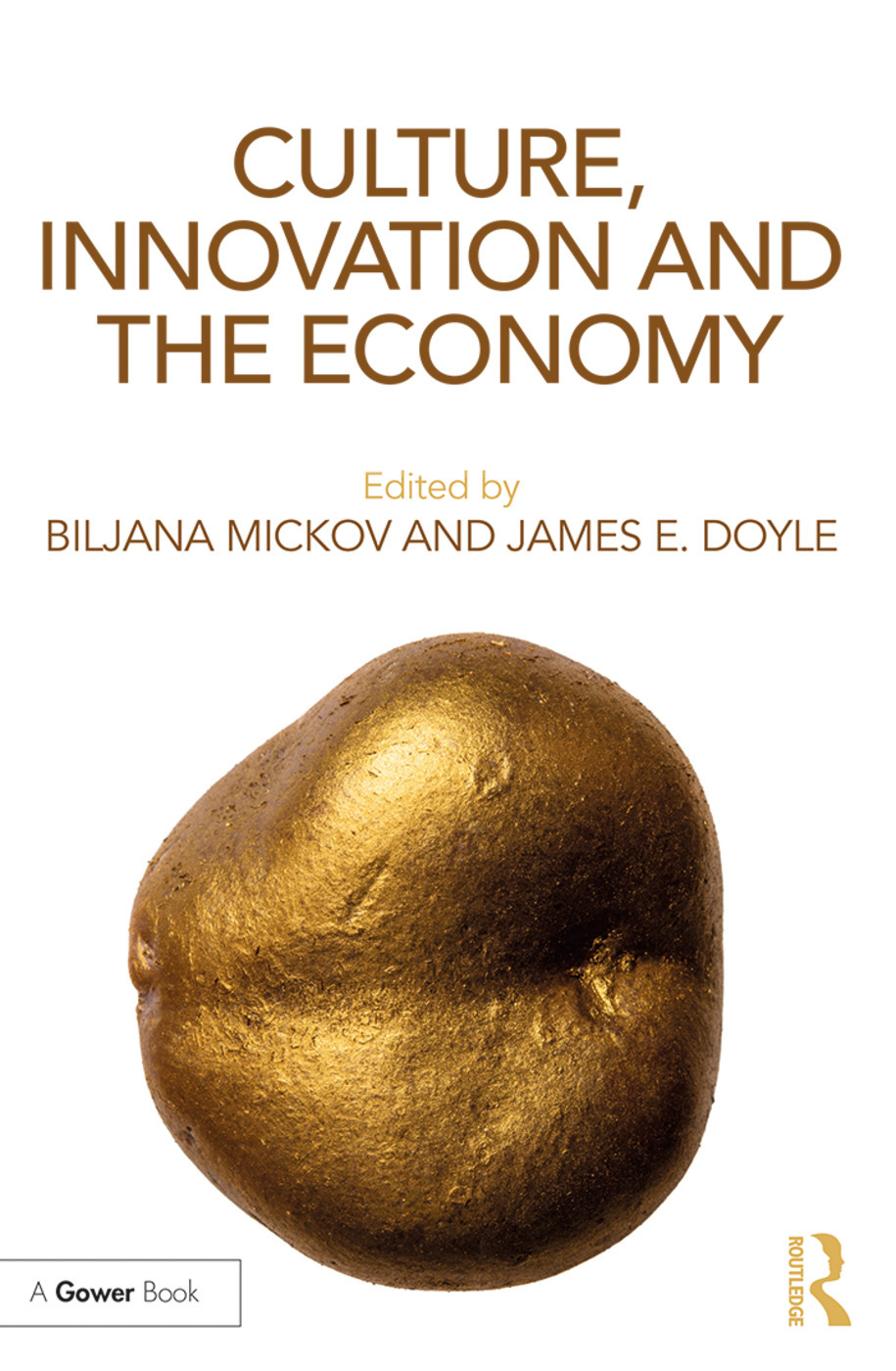 Culture, Innovation and the Economy CULTURE, INNOVATION AND THE ECONOMY