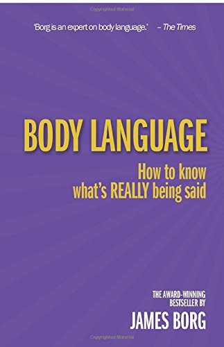 Body Language 3rd edn:How to know what s Really being said: How to Know What s Really Being Said