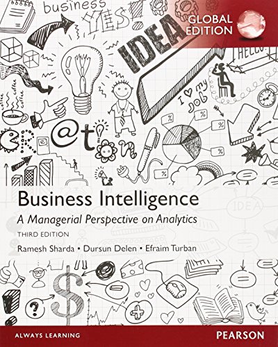 Business Intelligence: A Managerial Perspective on Analytics