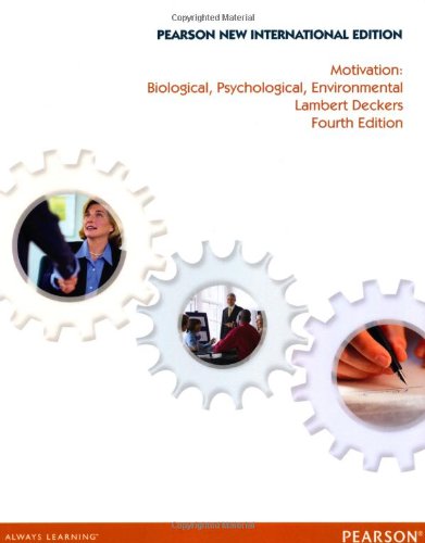 Motivation: Biological, Psychological, and Environmental, Fourth Edition