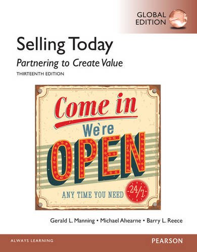 Selling Today: Partnering to Create Value: Global Edition