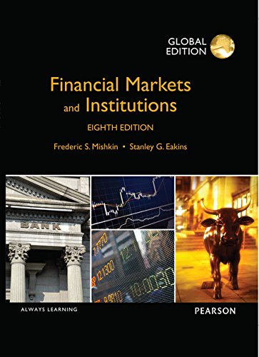 Financial Markets and Institutions: Global Edition