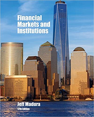 Financial Markets and Institutions, 12th Edition
