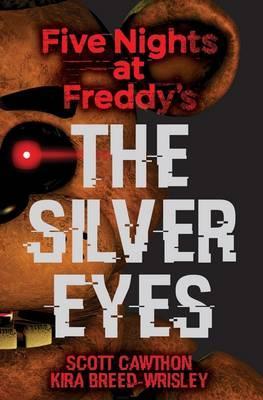Five Nights at Freddys: The Silver Eyes: 1