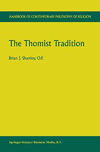 The Thomist Tradition (Handbook of Contemporary Philosophy of Religion)