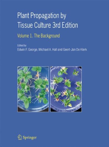 Plant Propagation by Tissue Culture: Volume 1. The Background: Background v. 1