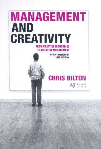 Management and Creativity: From Creative Industries to Creative Management