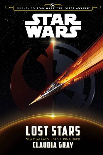 Star Wars The Force Awakens: Lost Stars (Journey to Star Wars: The Force Awakens)