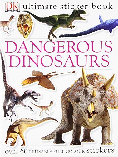 Dangerous Dinosaurs Utlimate Sticker Book (Ultimate Sticker Books)