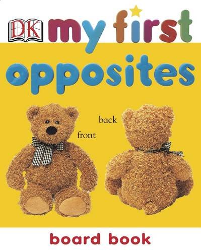 Opposites (My First Board Book)