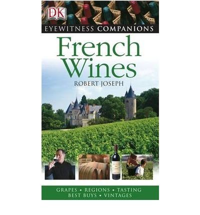 Eyewitness Companions: French Wine