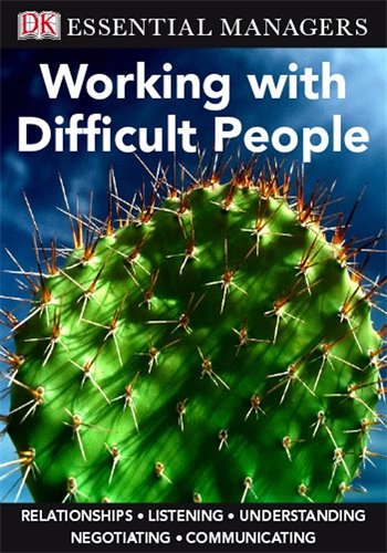 Working with Difficult People (Essential Managers)