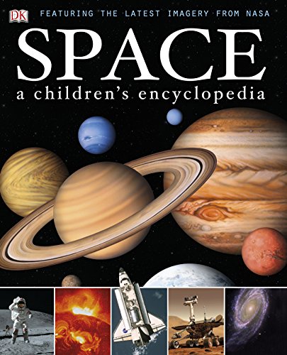 Space A Childrens Encyclopedia (Dk Reference)