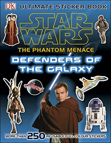 Star Wars The Phantom Menace Ultimate Sticker Book Defenders of the Galaxy (Ultimate Stickers)