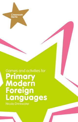 Games and Activities for Primary Modern Foreign Languages by Drinkwater, Nicola ( Author ) ON Sep-18-2008, Paperback