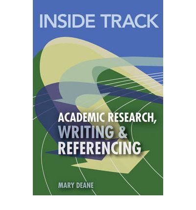 Inside Track to Academic Research, Writing & Referencing