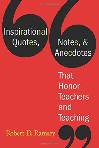 Inspirational Quotes, Notes, & Anecdotes That Honor Teachers and Teaching