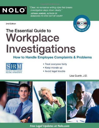 The Essential Guide to Workplace Investigations: How to Handle Employee Complaints & Problems [With CDROM]