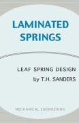 Laminated Springs - Leaf Spring Design (Mechanical Engineering Series)