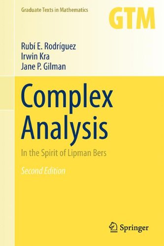 Complex Analysis: In the Spirit of Lipman Bers (Graduate Texts in Mathematics)