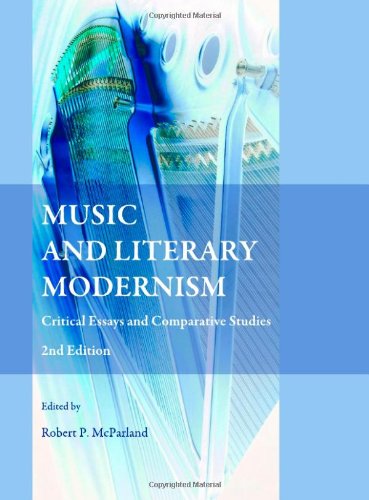 Music and Literary Modernism: Critical Essays and Comparative Studies