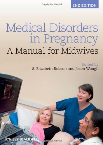 Medical Disorders in Pregnancy: A Manual for Midwives