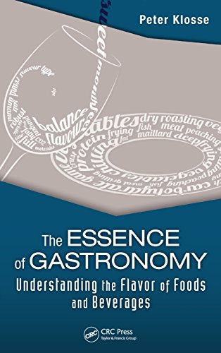 The Essence of Gastronomy: Understanding the Flavor of Foods and Beverages